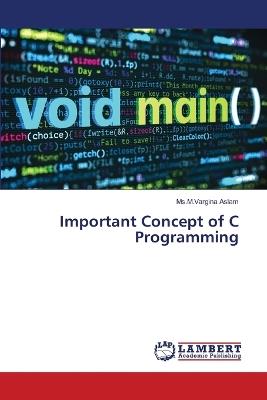 Important Concept of C Programming - MS M Vargina Aslam - cover