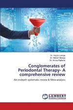 Conglomerates of Periodontal Therapy- A comprehensive review
