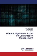 Genetic Algorithms Based on Construction Management