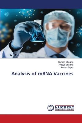 Analysis of mRNA Vaccines - Suman Sharma,Pragya Sharma,Prerna Gupta - cover