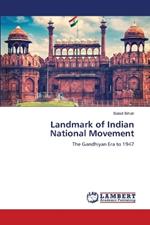Landmark of Indian National Movement