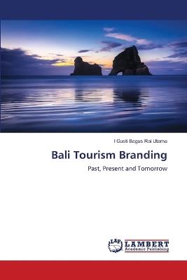 Bali Tourism Branding - I Gusti Bagus Rai Utama - cover