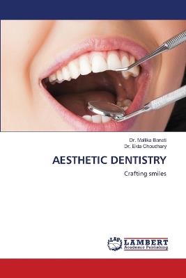 Aesthetic Dentistry - Mallika Banati,Ekta Choudhary - cover