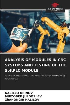 ANALYSIS OF MODULES IN CNC SYSTEMS AND TESTING OF THE SoftPLC MODULE - Nasillo Urinov,Mirzobek Juldoshev,Zhahongir Halilov - cover