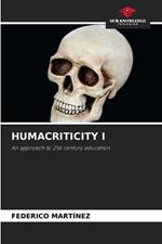Humacriticity I