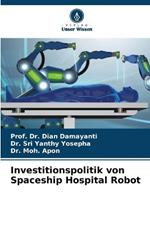 Investitionspolitik von Spaceship Hospital Robot