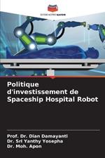 Politique d'investissement de Spaceship Hospital Robot