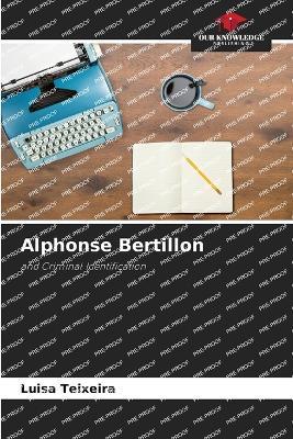 Alphonse Bertillon - Lu?sa Teixeira - cover