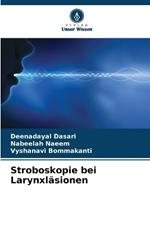 Stroboskopie bei Larynxl?sionen
