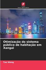 Otimiza??o do sistema p?blico de habita??o em Xangai