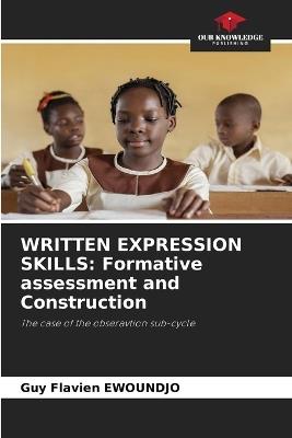 Written Expression Skills: Formative assessment and Construction - Guy Flavien Ewoundjo - cover