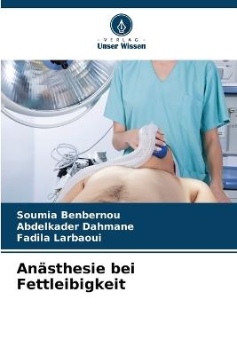 An?sthesie bei Fettleibigkeit - Soumia Benbernou,Abdelkader Dahmane,Fadila Larbaoui - cover
