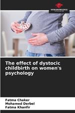 The effect of dystocic childbirth on women's psychology