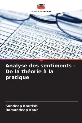 Analyse des sentiments - De la th?orie ? la pratique - Sandeep Kautish,Ramandeep Kaur - cover