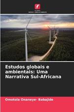 Estudos globais e ambientais: Uma Narrativa Sul-Africana
