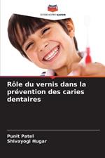 R?le du vernis dans la pr?vention des caries dentaires