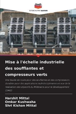 Mise ? l'?chelle industrielle des soufflantes et compresseurs verts - Harshit Mittal,Omkar Kushwaha,Shri Kishan Mittal - cover