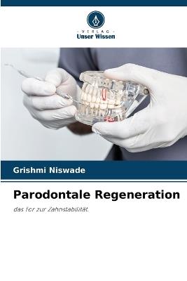 Parodontale Regeneration - Grishmi Niswade - cover