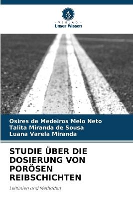 Studie ?ber Die Dosierung Von Por?sen Reibschichten - Osires de Medeiros Melo Neto,Talita Miranda de Sousa,Luana Varela Miranda - cover
