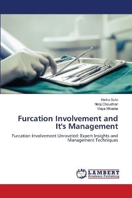 Furcation Involvement and It's Management - Nisha Salvi,Niraj Chaudhari,Maya Mhaske - cover