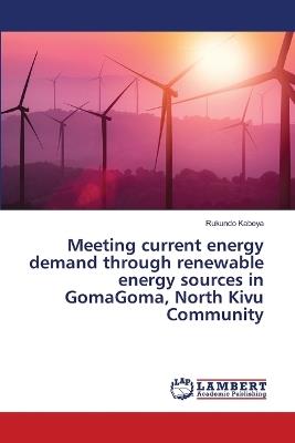 Meeting current energy demand through renewable energy sources in GomaGoma, North Kivu Community - Rukundo Kabeya - cover