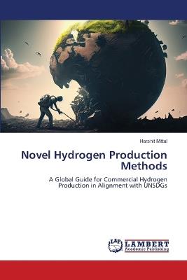 Novel Hydrogen Production Methods - Harshit Mittal - cover