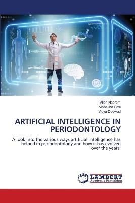 Artificial Intelligence in Periodontology - Allen Naorem,Vishakha Patil,Vidya Dodwad - cover