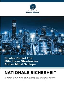 Nationale Sicherheit - Nicolae Daniel F??A,Mila Ilieva Obretenova,Adrian Mihai ?chiopu - cover