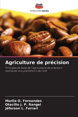 Agriculture de pr?cision - Murilo O Fernandes,Otacilio J P Rangel,J?ferson L Ferrari - cover