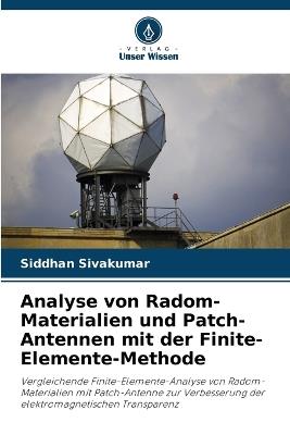Analyse von Radom-Materialien und Patch-Antennen mit der Finite-Elemente-Methode - Siddhan Sivakumar - cover