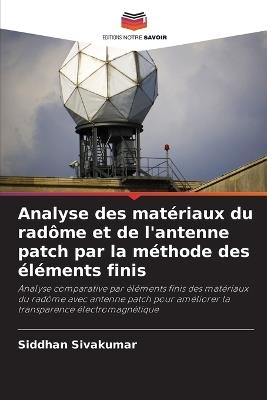 Analyse des mat?riaux du rad?me et de l'antenne patch par la m?thode des ?l?ments finis - Siddhan Sivakumar - cover