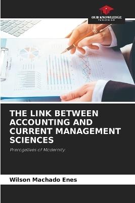 The Link Between Accounting and Current Management Sciences - Wilson Machado Enes - cover