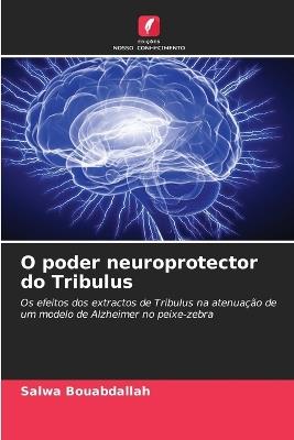 O poder neuroprotector do Tribulus - Salwa Bouabdallah - cover