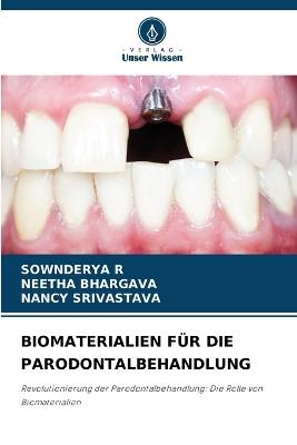 Biomaterialien F?r Die Parodontalbehandlung - Sownderya R,Neetha Bhargava,Nancy Srivastava - cover