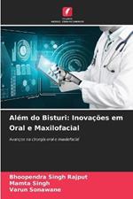 Al?m do Bisturi: Inova??es em Oral e Maxilofacial