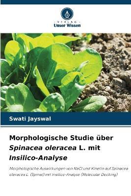 Morphologische Studie ?ber Spinacea oleracea L. mit Insilico-Analyse - Swati Jayswal - cover