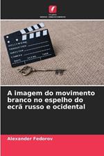 A imagem do movimento branco no espelho do ecr? russo e ocidental