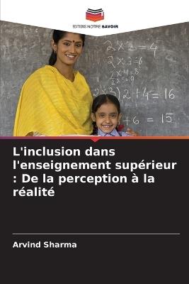 L'inclusion dans l'enseignement sup?rieur: De la perception ? la r?alit? - Arvind Sharma - cover