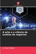A arte e a ci?ncia da an?lise de neg?cios