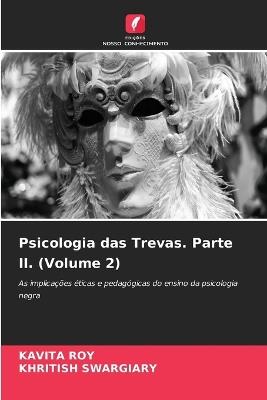 Psicologia das Trevas. Parte II. (Volume 2) - Kavita Roy,Khritish Swargiary - cover