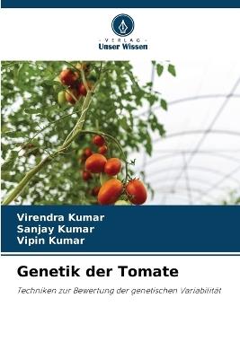 Genetik der Tomate - Virendra Kumar,Sanjay Kumar,Vipin Kumar - cover