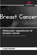 Molecular signatures of breast cancer