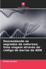 Desvendando os segredos da natureza: Uma viagem atrav?s do c?digo de barras de ADN