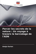 Percer les secrets de la nature: Un voyage ? travers le barcodage de l'ADN