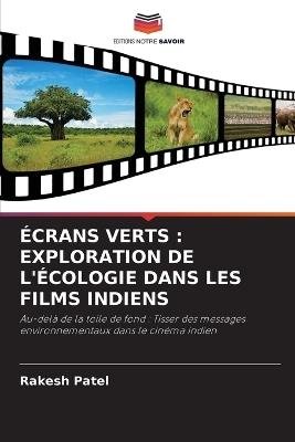 ?crans Verts: Exploration de l'?cologie Dans Les Films Indiens - Rakesh Patel - cover