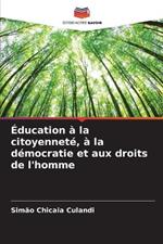 ?ducation ? la citoyennet?, ? la d?mocratie et aux droits de l'homme