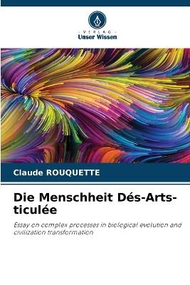 Die Menschheit D?s-Arts-ticul?e - Claude Rouquette - cover