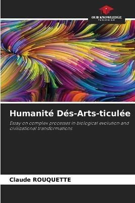Humanit? D?s-Arts-ticul?e - Claude Rouquette - cover