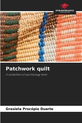 Patchwork quilt - Grasiela Proc?pio Duarte - cover