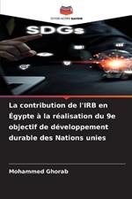 La contribution de l'IRB en ?gypte ? la r?alisation du 9e objectif de d?veloppement durable des Nations unies